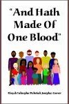 And He Hath Made Of One Blood